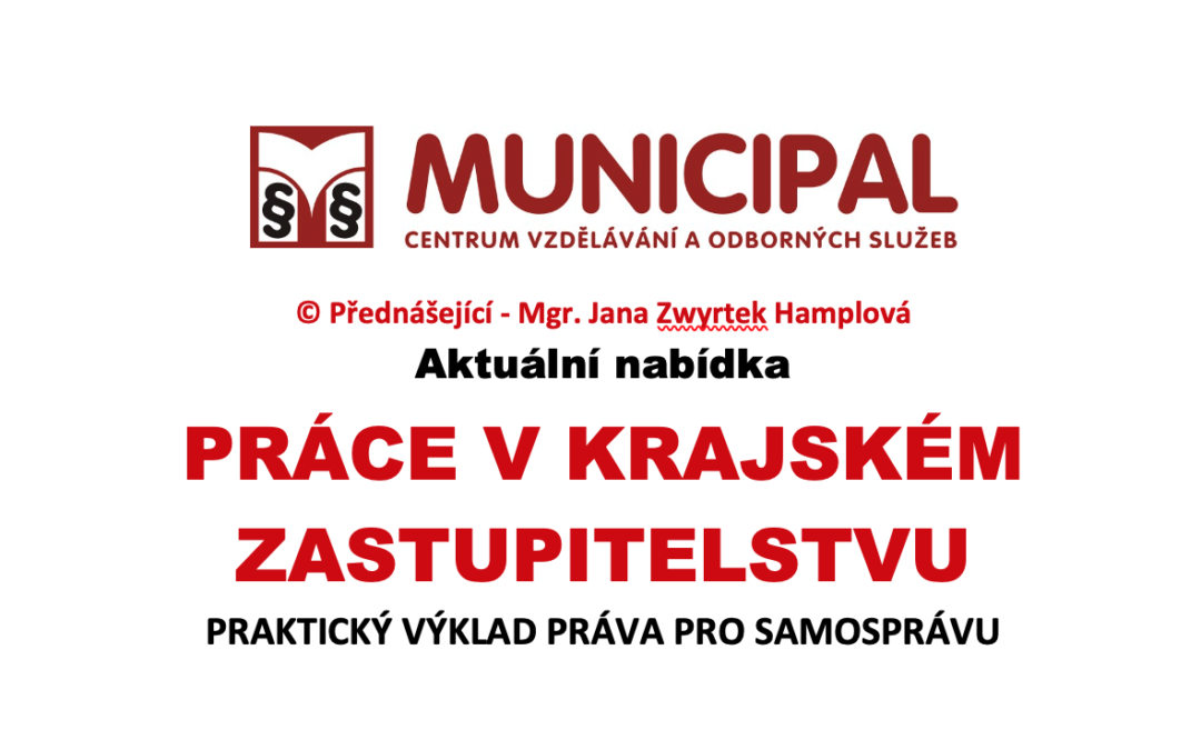 PRÁCE V KRAJSKÉM ZASTUPITELSTVU